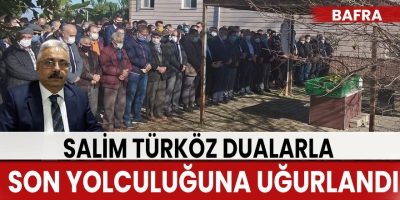 Salim Türköz Dualarla Defnedildi