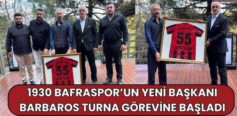 1930 BAFRASPOR’UN YENİ BAŞKANI BARBAROS TURNA GÖREVİNE BAŞLADI 