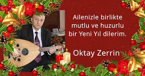 OKTAY ZERRİN' DEN 2018 YENİ YIL MESAJI
