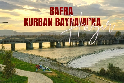 BAFRA KURBAN BAYRAMI’NA HAZIR