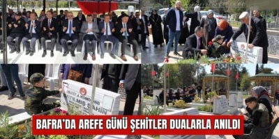 Bafra’da Arefe Günü Şehitler Dualarla Anıldı 