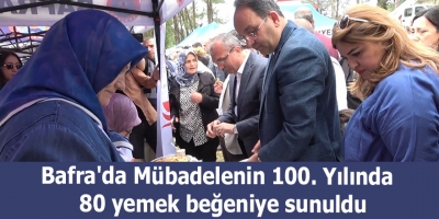 Bafra'da Mübadelenin 100. Yılında  80 yemek beğeniye sunuldu