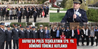 Bafra'da Polis Teşkilatının 179. Yıl Dönümü Törenle Kutlandı