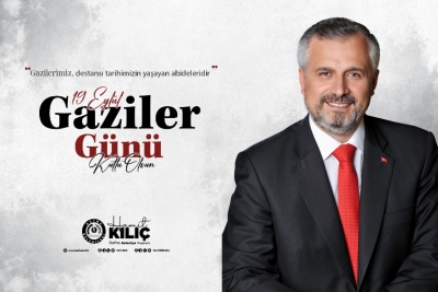 BAŞKAN HAMİT KILIÇ’IN GAZİLER GÜNÜ MESAJI