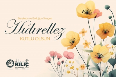 BAŞKAN KILIÇ’IN HIDIRELLEZ BAYRAMI MESAJI