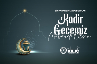“BAŞKAN KILIÇ’IN KADİR GECESİ MESAJI