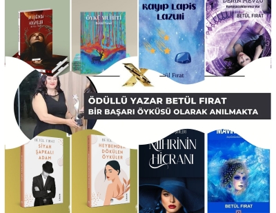 BİR BAŞARI ÖYKÜSÜ YAZAR VE ŞAİR BETÜL FIRAT