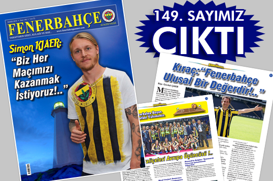 Fenerbahçe Gazetesi’nin 149. Mayıs Sayısı Çıktı!..