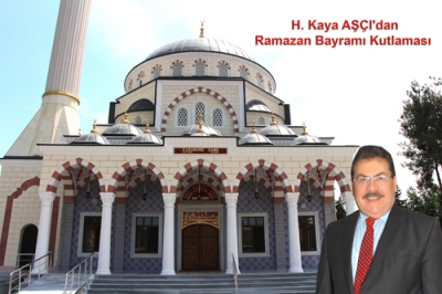 H. Kaya AŞÇI'dan Ramazan Bayramı Kutlaması