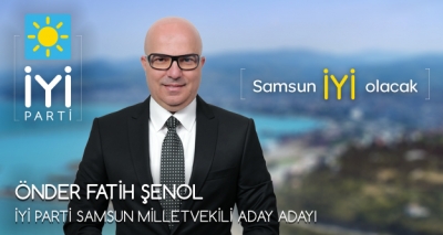 ÖNDER FATİH ŞENOL İYİ PARTİ MİLLETVEKİLİ ADAY ADAYI