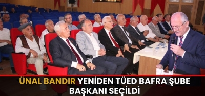 Ünal Bandır Yeniden TÜED Bafra Şube Başkanı Seçildi 